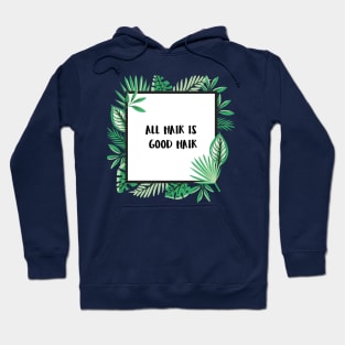 All Hair Is Good Hair Hoodie